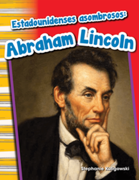 Primary Source Reader: Estadounidenses Asombrosos - Abraham Lincoln Ebook