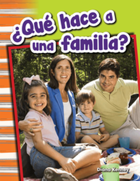 Primary Source Reader: ¿Qué Hace a Una Familia? Ebook