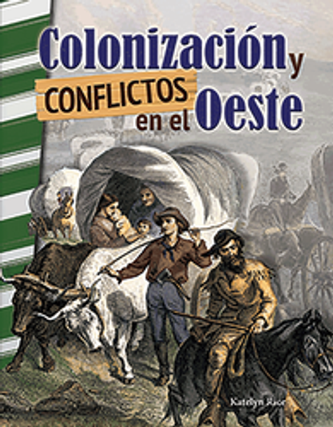 Primary Source Reader: Colonizacion y Conflictos En El Oeste Ebook