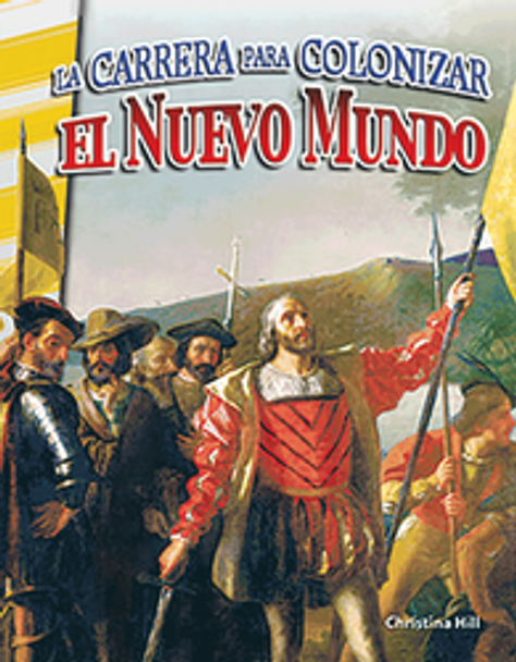 Primary Source Reader: La Carrera Para Colonizar El Nuevo Mundo Ebook