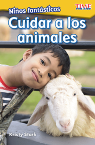 Time For Kids: Niños Fantásticos - Cuidar a Los Animales Ebook