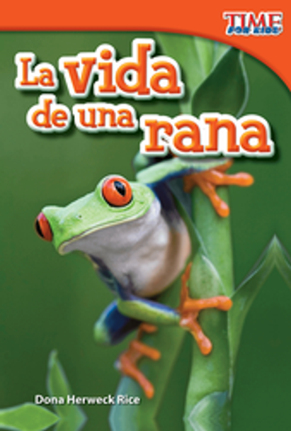 Time For Kids: La Vida De Una Rana Ebook