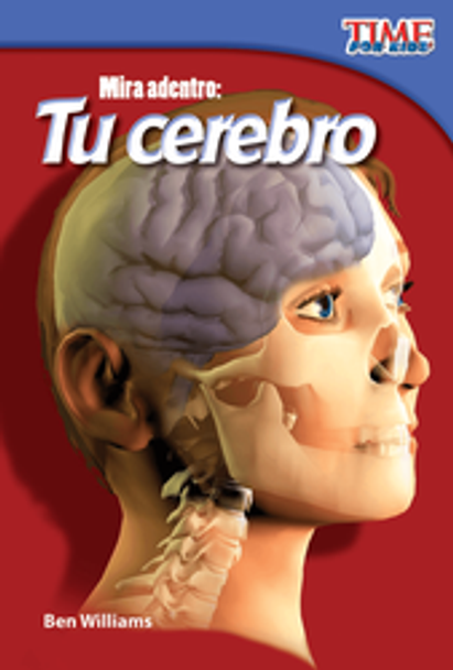 Time For Kids: Mira Adentro - Tu Cerebro Ebook