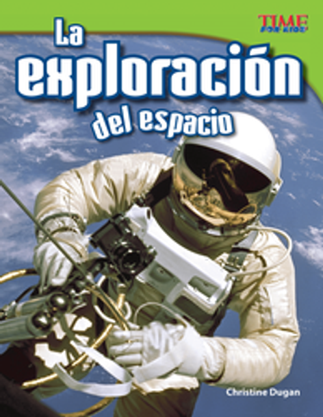 Time For Kids: La Exploración Del Espacio Ebook