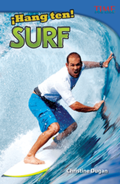 Time For Kids: ¡Hang Ten! Surf (Spanish Version) Ebook