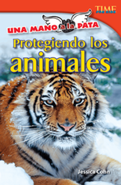 Time For Kids: Una Mano a La Pata - Protegiendo Los Animales Ebook