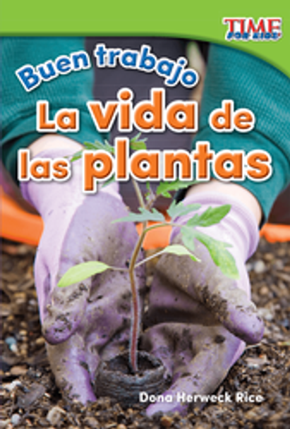 Time For Kids: Buen Trabajo - La Vida De Las Plantas Ebook