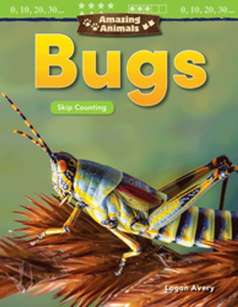 Mathematics Reader: Amazing Animals - Bugs - Skip Counting Ebook