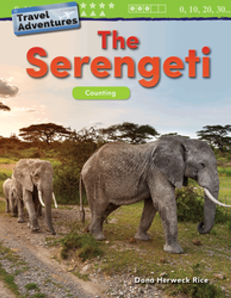 Mathematics Reader: Travel Adventures - The Serengeti (Counting) Ebook