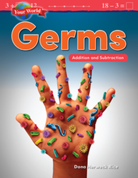 Mathematics Reader: Your World - Germs (Addition and Subtraction) Ebook