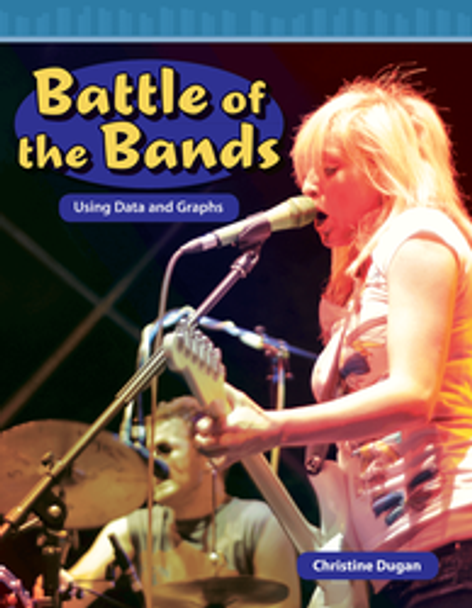Mathematics Reader: Battle of the Bands (Using Data and Graphs) Ebook