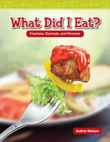 Mathematics Reader: What Did I Eat? (Fractions, Decimals and Percents) Ebook