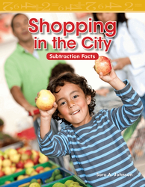 Mathematics Reader: Shopping in the City (Subtraction Facts) Ebook