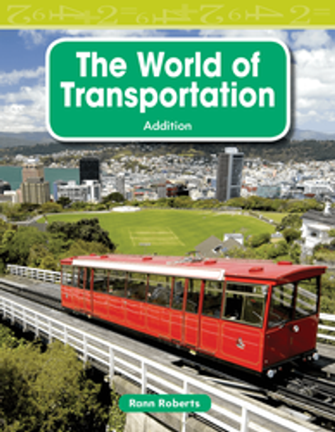 Mathematics Reader: The World of Transportation (Addition) Ebook