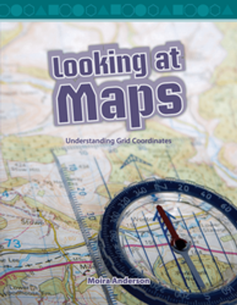 Mathematics Reader: Looking at Maps (Understanding Grid Coordinates) Ebook