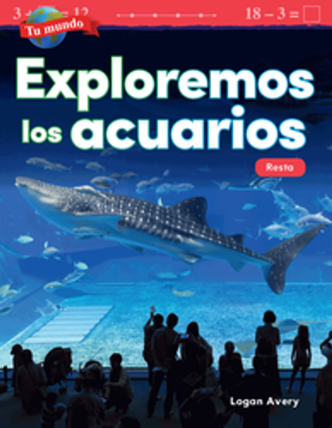 Tu Mundo: Exploremos Los Acuarios - Resta Ebook