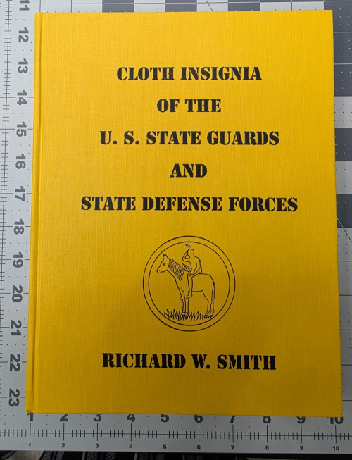 Cloth Insignia of the U.S. State Guards and State Defense Forces 1993 Hardcover