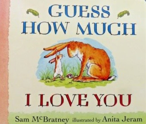 Guess How Much I Love You - FREE SHIPPING!