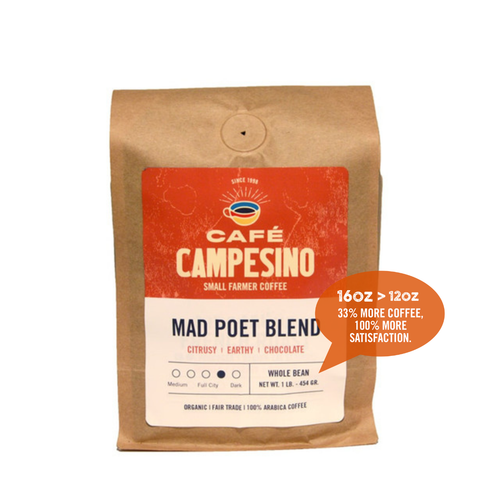 16 oz bag of Mad Poet Blend fair trade, organic, shade-grown coffee. Badge reads: 16oz is greater than 12oz, 33% more coffee, 100% more satisfaction.