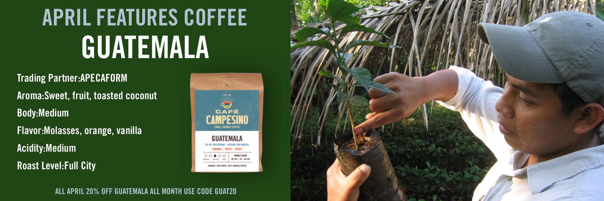 20% off all  Guatemala thru April with code GUAT20