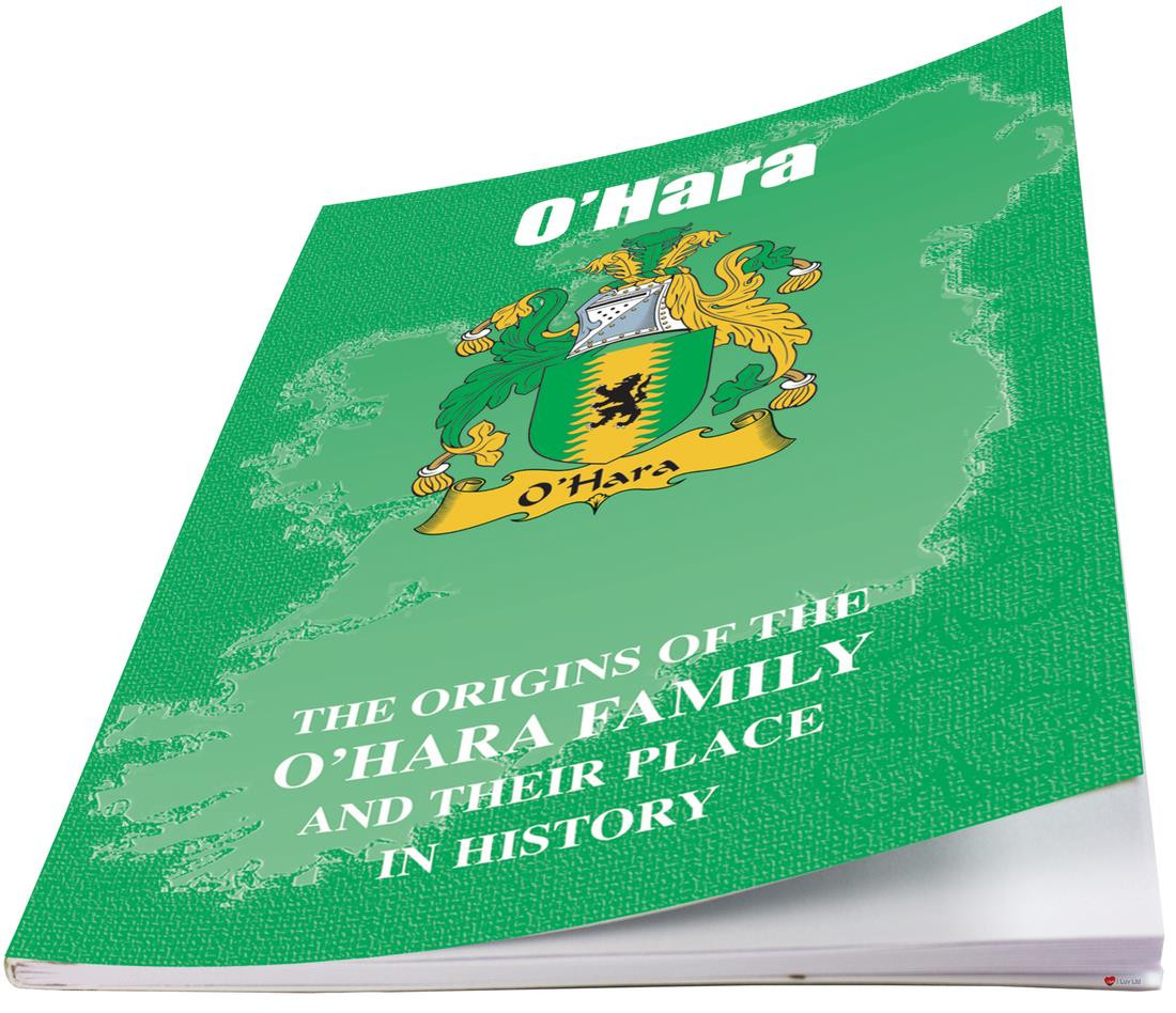 O'Hara Irish Ancestry Clan History Booklet Covering the Historical Exploits of this Famous Name