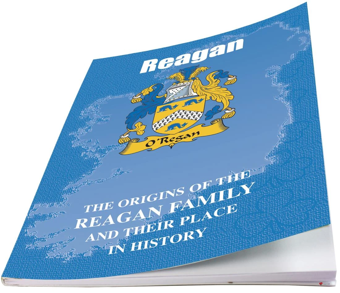 Reagan Irish Ancestry Clan History Booklet Covering the Historical Exploits of this Famous Name