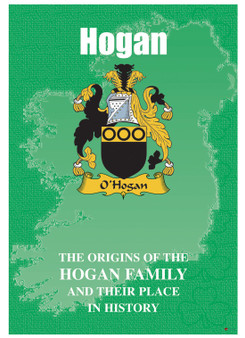 Hogan Irish Ancestry Clan History Booklet Covering the Historical Exploits of this Famous Name
