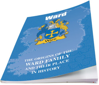 Ward Irish Ancestry Clan History Booklet Covering the Historical Exploits of this Famous Name