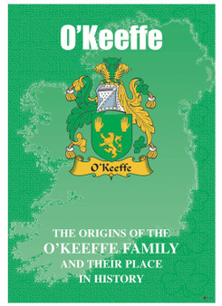 O'Keeffe Irish Ancestry Clan History Booklet Covering the Historical Exploits of this Famous Name