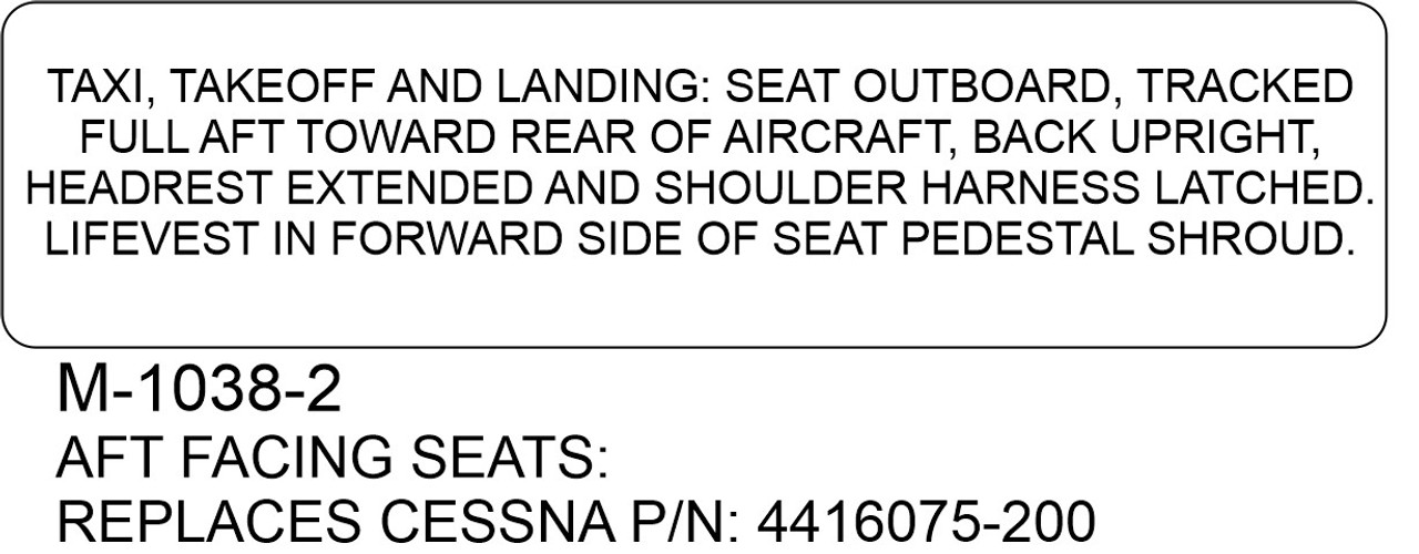 M-1038-2 Use with Aft Facing Seats - Replaces Cessna PN 4416075-200