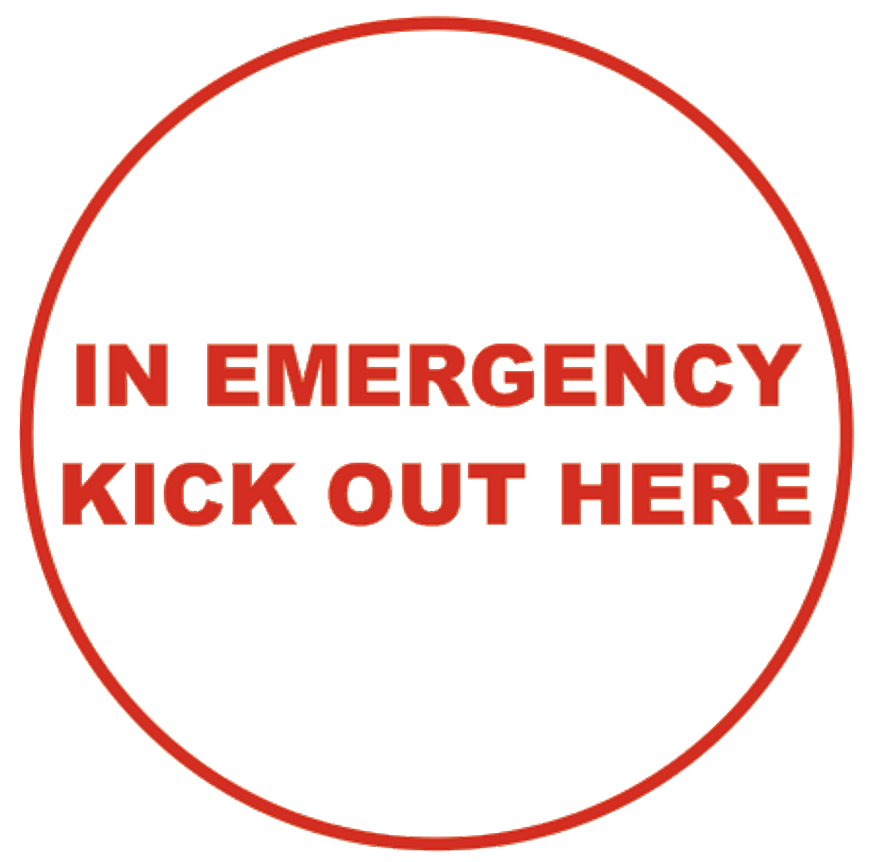 2440 - In Emergency Kick Out Here Clear Decal