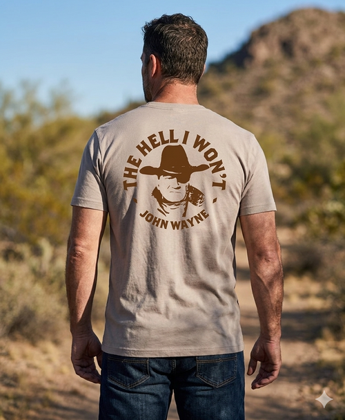 Men's Hooey John Wayne The Hell I Won't Tshirt