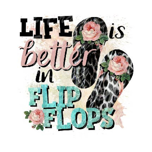 Life is Better in Flip Flops Transfer