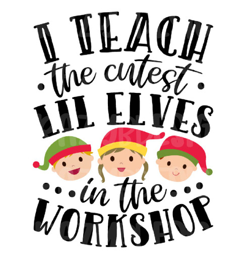 I Teach The Cutest Elves in the Workshop Transfer