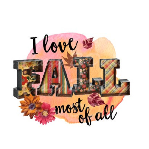 I love Fall Most of All Transfer