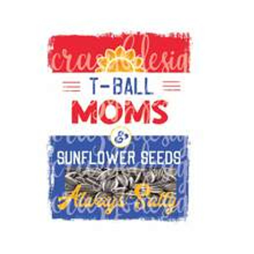T-Ball Moms Sunflower Seeds Transfer