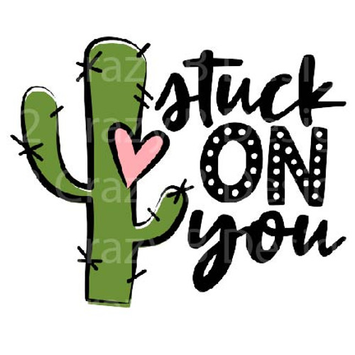 Stuck on you Cactus Transfer