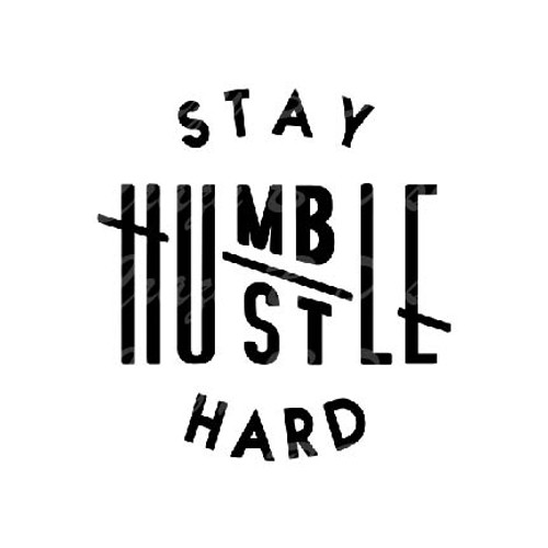 Stay Humble Hustle Hard Transfer