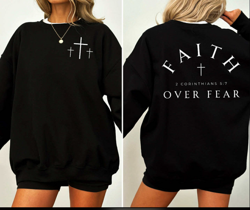 Faith over Fear  Tee/Sweatshirt