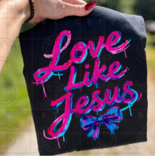 Love Like Jesus Tee/Sweatshirt