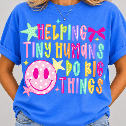 Helping Tiny Humans Do Big Things Tee/Transfer
