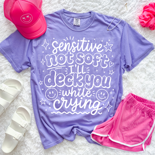 Sensitive Not Soft Tee/Transfer