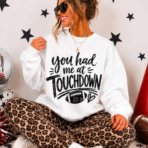 You Had Me At Touchdown Tee/Transfer