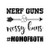 Nerf Guns and Messy Buns Transfer