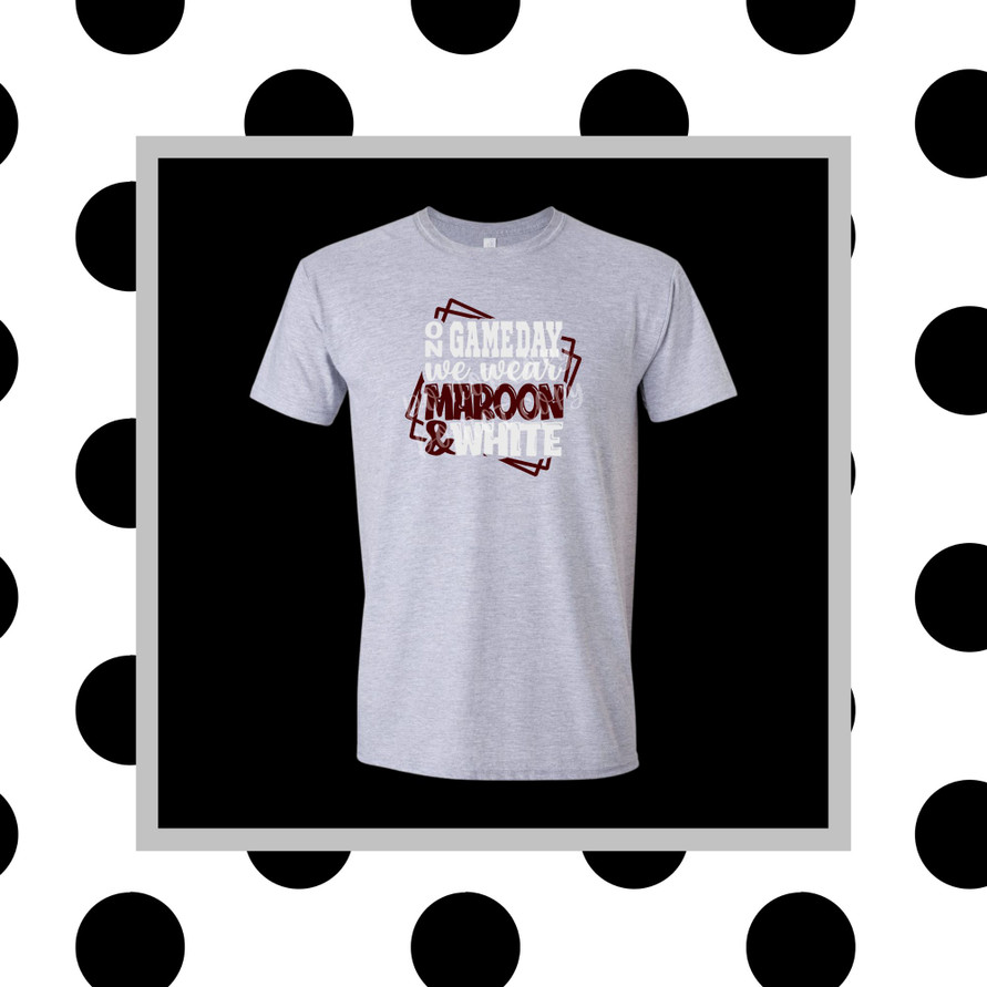 On game day Maroon and White Tee/Sweatshirt