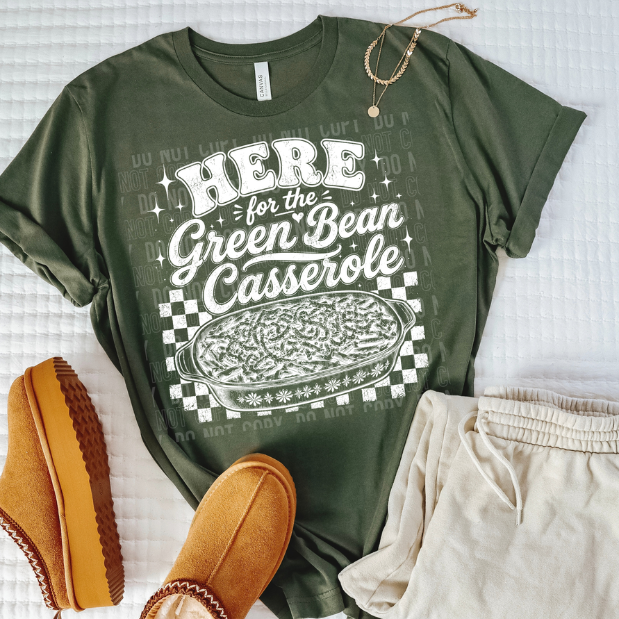 Here For The Green Bean Casserole Tee/Transfer