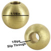 1-1/8in. Diameter Solid Brass Ball with 1/8ips Female Slip All the Way Through Hole.