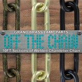 Grand Brass Lamp Parts, LLC is OFF THE CHAIN with it's addition of 10FT Welded Shut Steel Oval Chandelier Chain Sections.