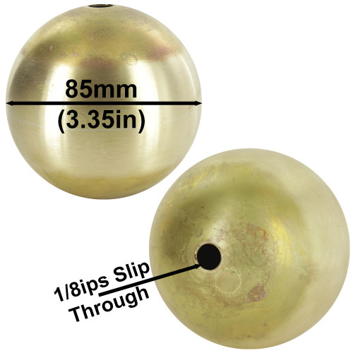 85MM (3.35in) Hollow Soldered Brass Ball with a 1/8ips (7/16in) Slip all the way through center hole - Unfinished Brass