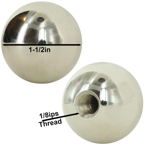 1-1/2in Diameter - 1/8ips Threaded Brass Ball - Polished Nickel Finish. Female Tapped Blind Hole